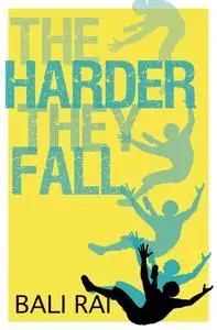 «The Harder They Fall» by Bali Rai