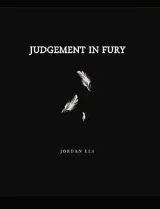 «Judgement in Fury» by Jordan Lea