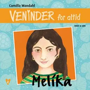 «Veninder for altid 8. Melika» by Camilla Wandahl