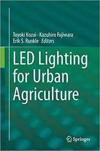 LED Lighting for Urban Agriculture