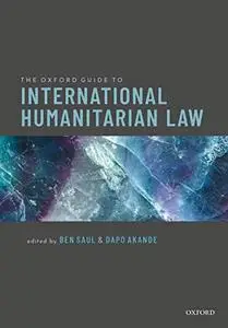 The Oxford Guide to International Humanitarian Law (Repost)