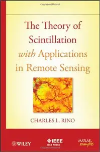 The Theory of Scintillation with Applications in Remote Sensing (repost)