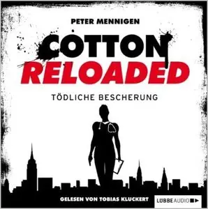 Peter Mennigen - Cotton Reloaded - Folge 15 - Tödliche Bescherung