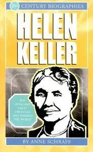 Helen Keller-Biographies of the 20th Century