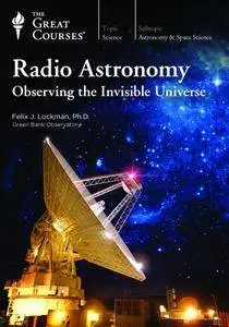 TTC Video - Radio Astronomy: Observing the Invisible Universe [HD]