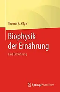 Biophysik der Ernährung: Eine Einführung