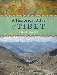 A Historical Atlas of Tibet