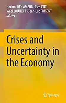 Crises and Uncertainty in the Economy