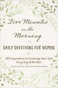 Five Minutes in the Morning: Daily Devotions for Women