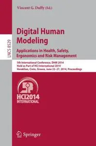 Digital Human Modeling. Applications in Health, Safety, Ergonomics and Risk Management: 5th International Conference, DHM 2014,