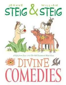 «Divine Comedies: A Gift from Zeus and The Old Testament Made Easy» by Jeanne Steig