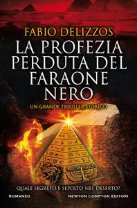 Fabio Delizzos - La profezia perduta del faraone nero