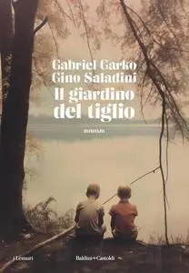 Gabriel Garko, Gino Saladini - Il giardino del tiglio