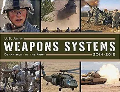 U.S. Army Weapons Systems 2014-2015