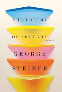 The Poetry of Thought: From Hellenism to Celan