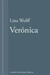 «Många människor dör som du. Verónica» by Lina Wolff