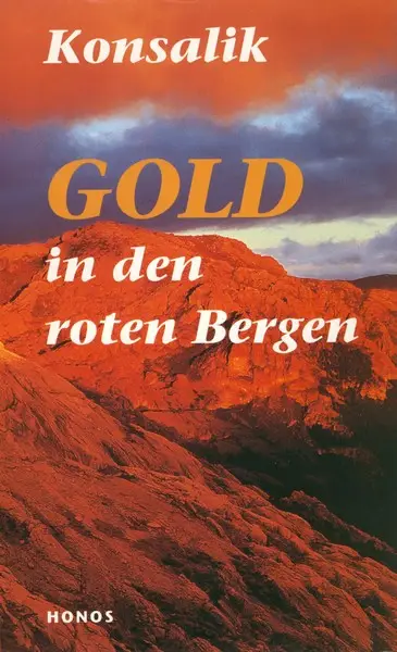 Heinz G. Konsalik - Gold in den roten Bergen