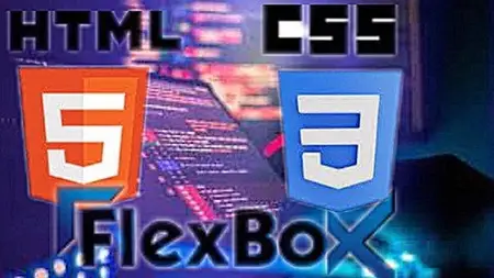 Learn HTML, CSS and FLEXBOX from scratch