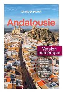 Collectif, "Andalousie : Les plus charmants pueblos blancos, les célébrations de la Semana Santa"