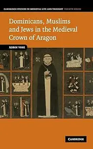 Dominicans, Muslims and Jews in the Medieval Crown of Aragon
