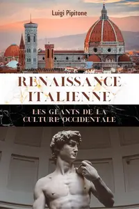 Luigi Pipitone, "Renaissance Italienne : Les géants de la culture Occidentale"