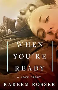 When You're Ready: A Love Story