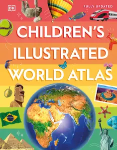 Children's Illustrated World Atlas (DK Children's Illustrated Reference), 2024 Updated Edition