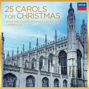 Choir of King's College, Cambridge - 25 Carols for Christmas (2025)