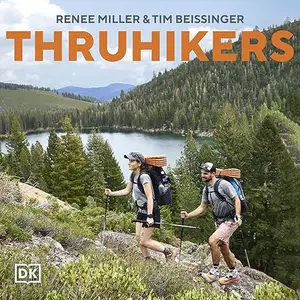 Thruhikers: A Guide to Life on the Trail [Audiobook]