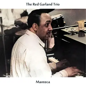 The Red Garland Trio - Manteca (Remastered Edition) (2024) [Official Digital Download]