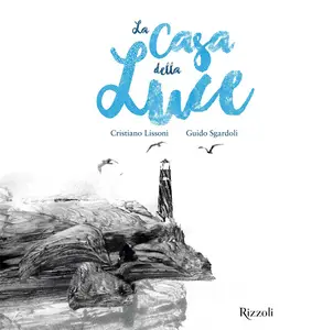 La casa della luce - Guido Sgardoli & Cristiano Lissoni