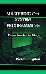 Mastering C++ System Programming