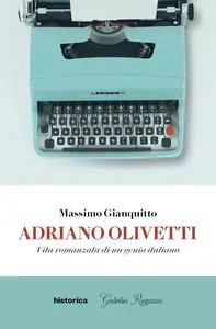 Massimo Gianquitto - Adriano Olivetti