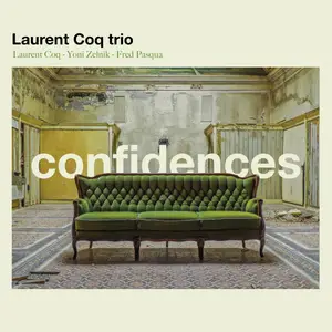 Laurent Coq, Yoni Zelnik & Fred Pasqua - Confidences (2024)