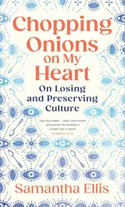 Chopping Onions on My Heart: On Losing and Preserving Culture