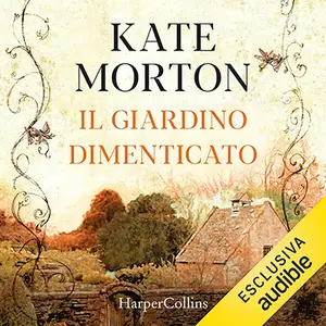 «Il giardino dimenticato» by Kate Morton