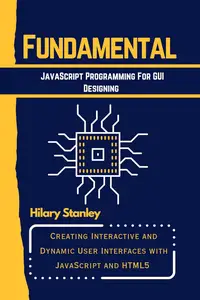 Fundamental JavaScript Programming for GUI Designing