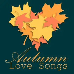 VA - Autumn Love Songs (2025)