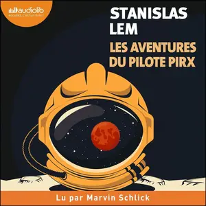 Stanislas Lem, "Les aventures du pilote Pirx"