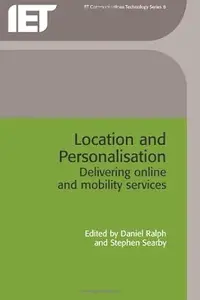 Location and Personalisation: Delivering online and mobility services