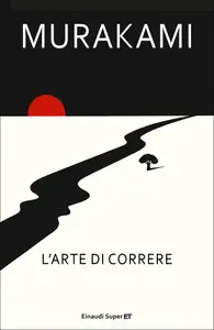 L'arte di correre - Haruki Murakami