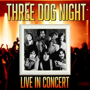 Three Dog Night - Live in Concert [Live] (2020) [Official Digital Download]
