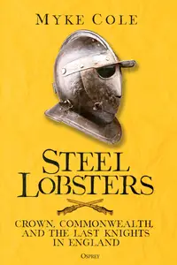 Steel Lobsters: Crown, Commonwealth, and the Last Knights in England