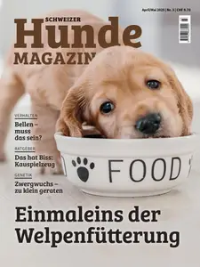 Schweizer Hunde Magazin - April-Mai 2025