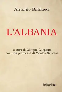 L'Albania - Antonio Baldacci