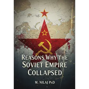Reasons Why the Soviet Empire Collapsed