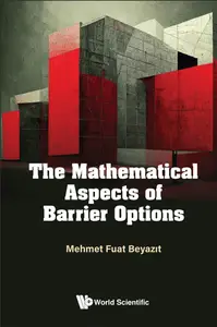 The Mathematical Aspects Of Barrier Options