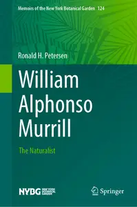 William Alphonso Murrill: The Naturalist: The Naturalist