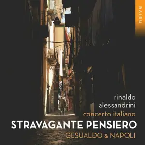 Rinaldo Alessandrini, Concerto Italiano - Stravagante pensiero: Gesualdo & Napoli (2025) [Official Digital Download 24/96]