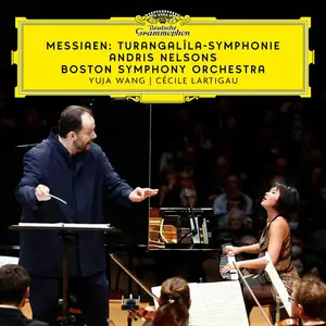 Boston Symphony Orchestra, Andris Nelsons, Yuja Wang & Cécile Lartigau - Messiaen: Turangalîla-Symphonie (2024)